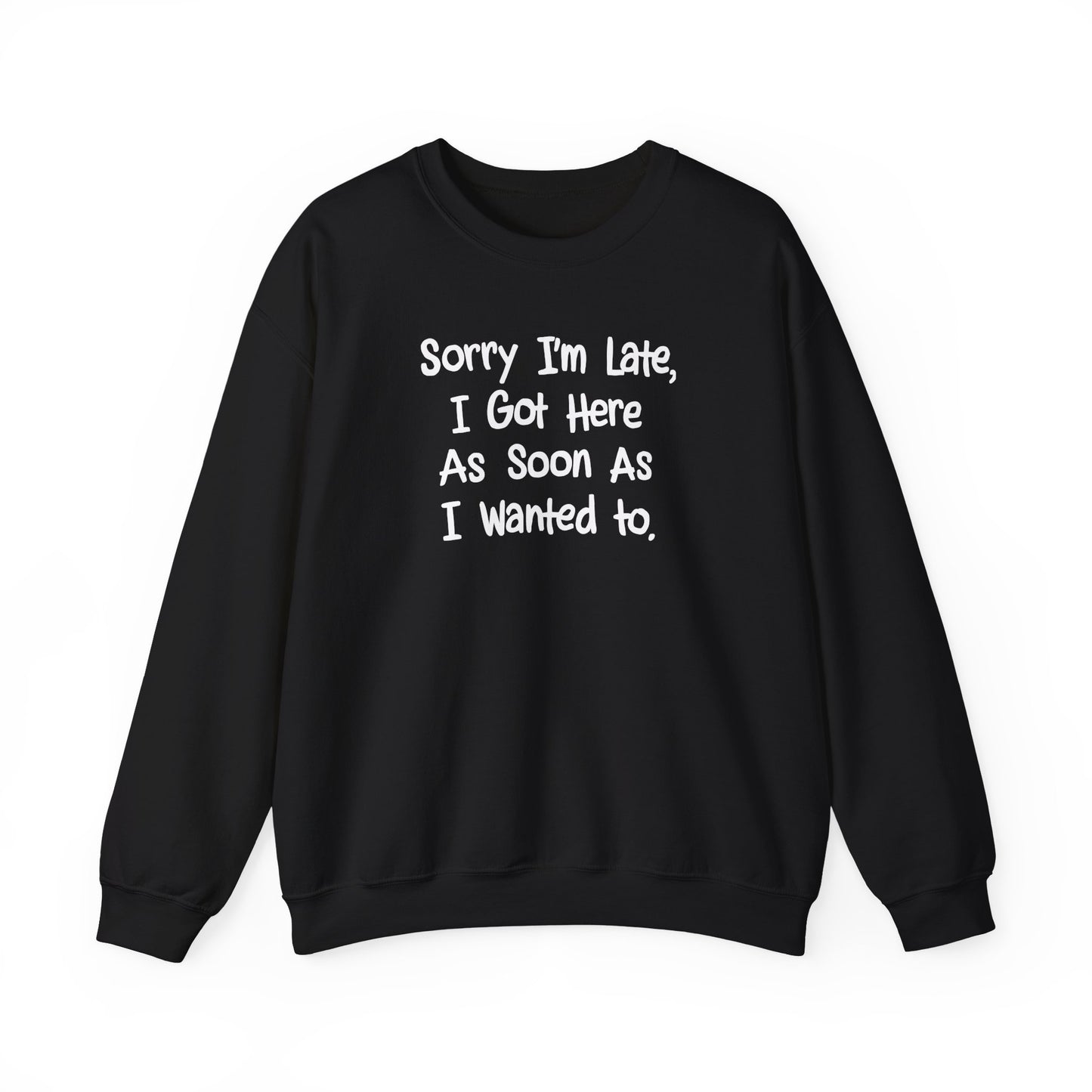 SORRY I'M LATE CREWNECK
