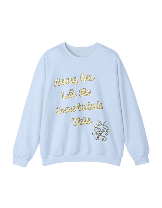 OVERTHINKER CREWNECK